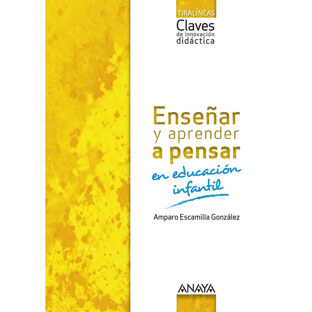 Enseñar y aprender a pensar en Educación Infantil.
