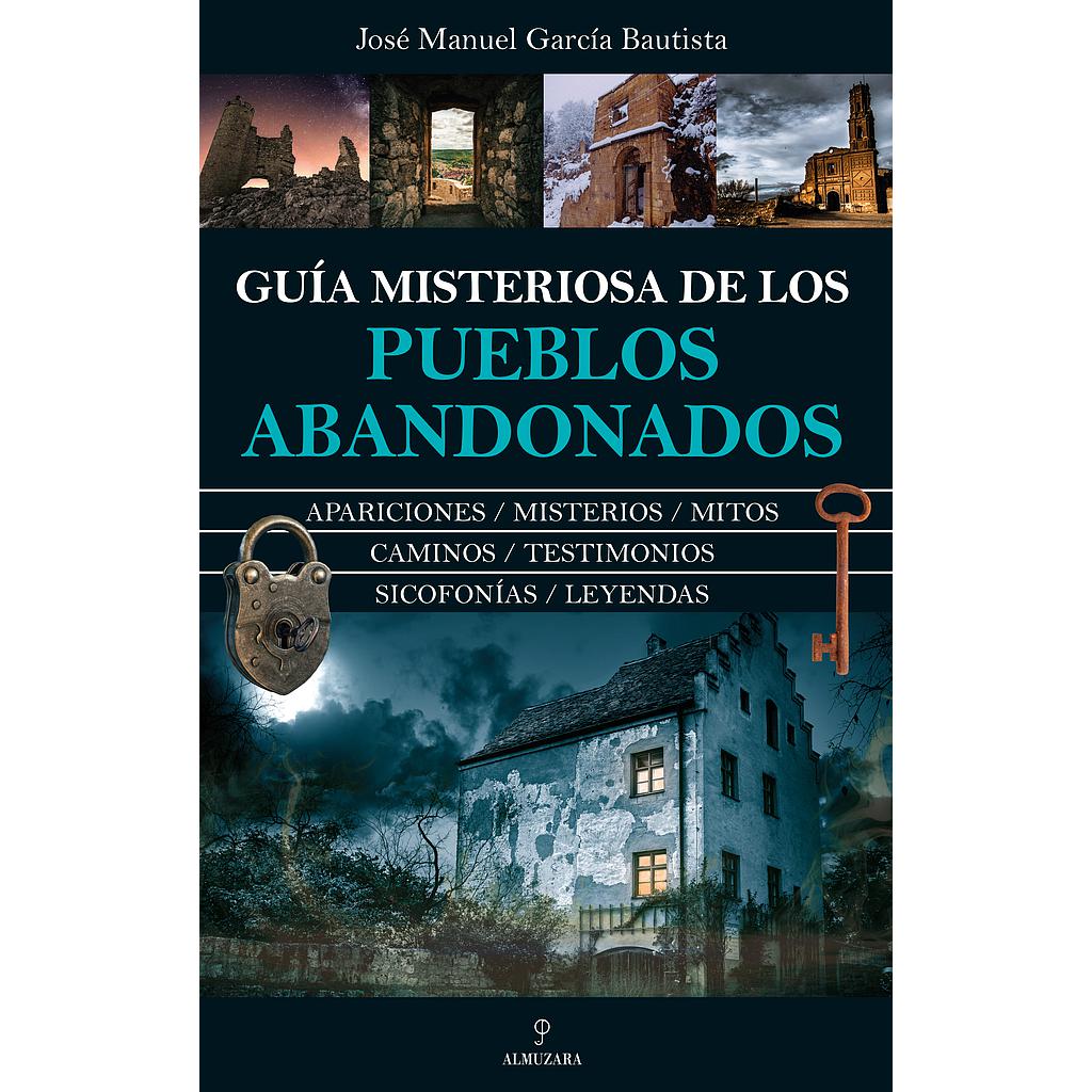 GUÍA MISTERIOSA DE LOS PUEBLOS ABANDONADOS