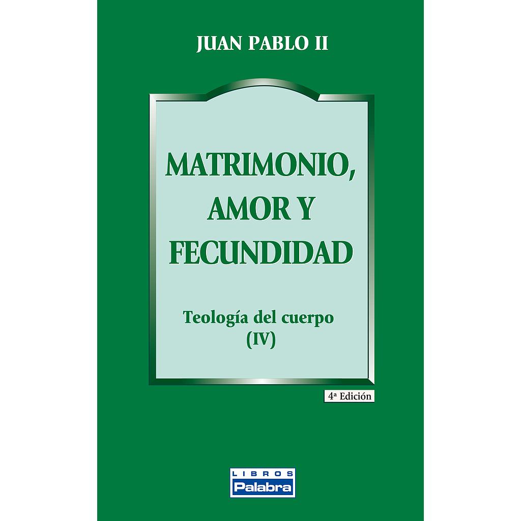 Matrimonio, amor y fecundidad