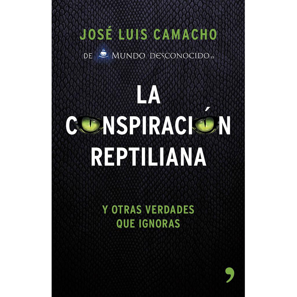 La conspiración reptiliana y otras verdades que ignoras