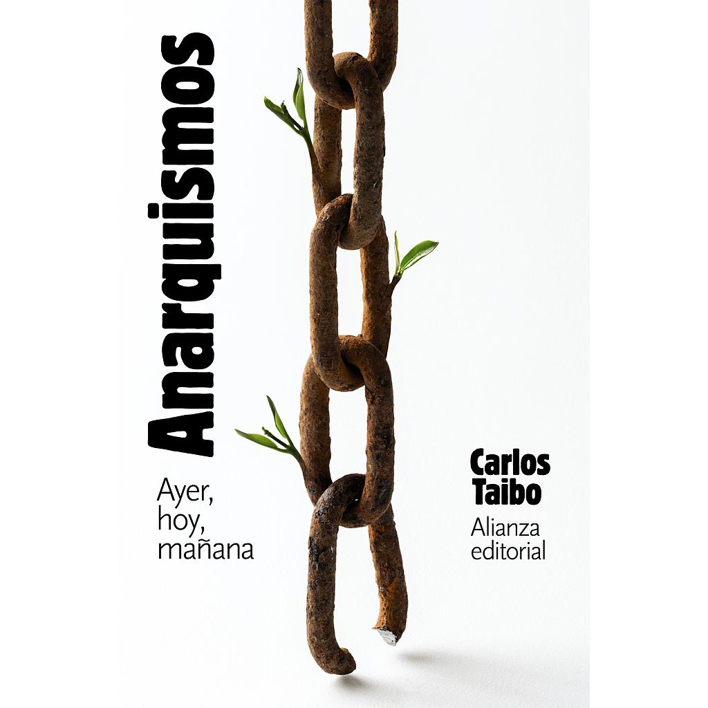 Anarquismos. Ayer, hoy y mañana