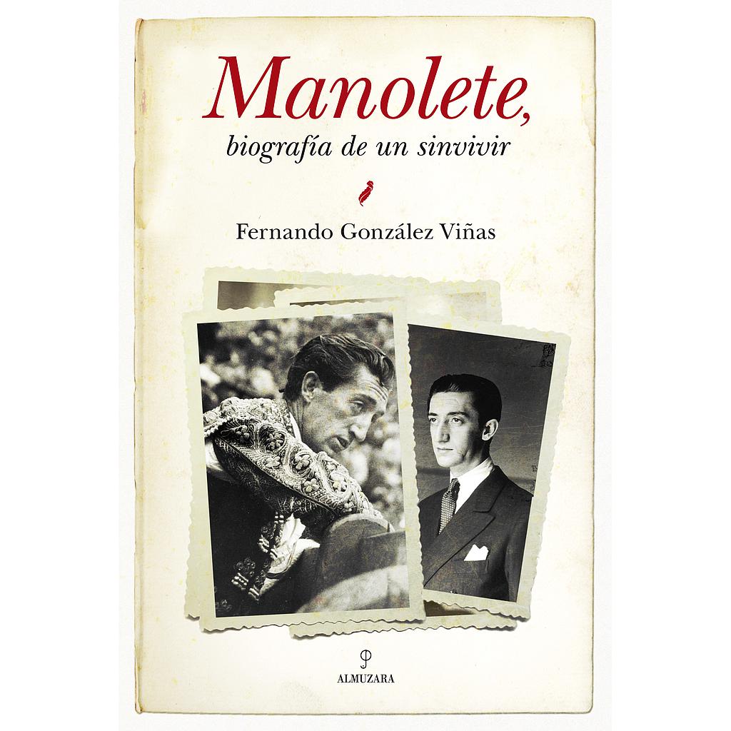 Manolete, biografía de un sinvivir