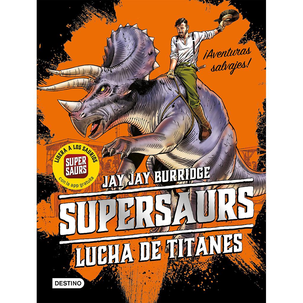 Supersaurs 3. Lucha de titanes