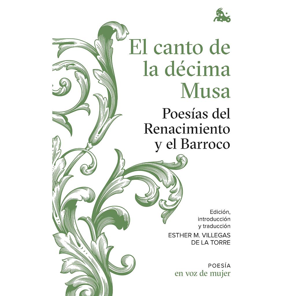 El canto de la décima Musa. Poesías del Renacimiento y el Barroco