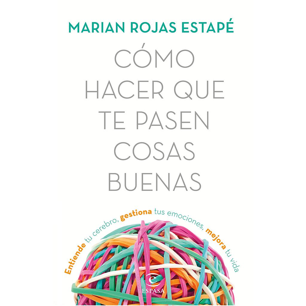Cómo hacer que te pasen cosas buenas