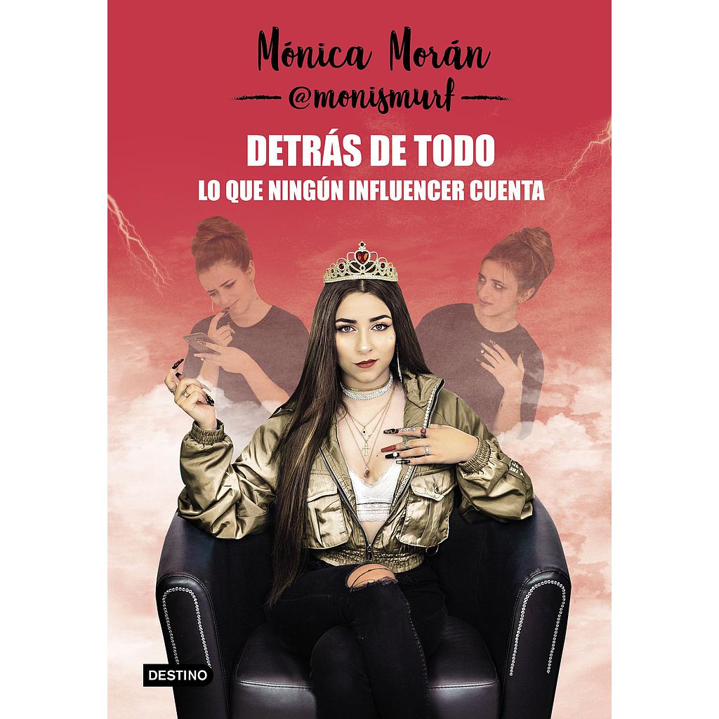 Detrás de todo. Lo que ningún influencer cuenta