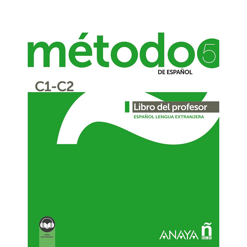 Método 5 de español (C1-C2). Libro del profesor (Ed. 2021)