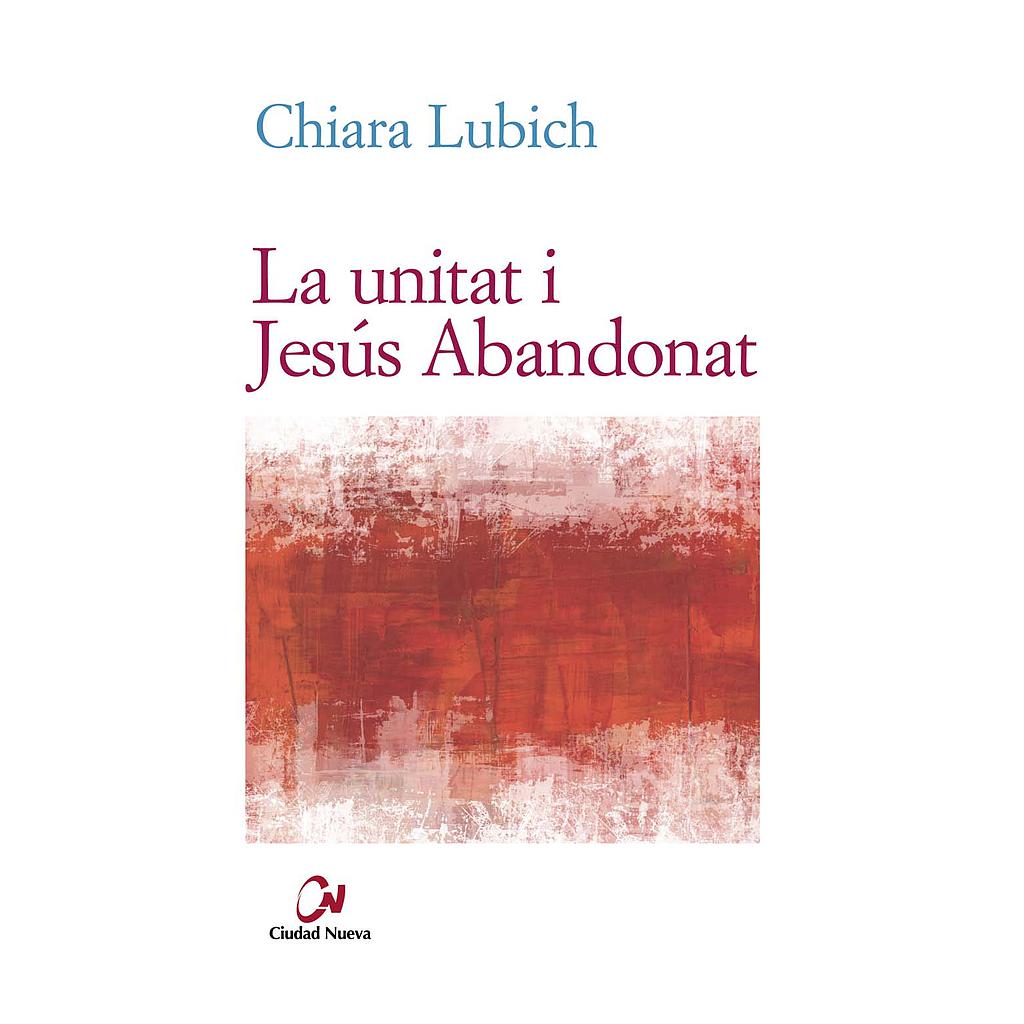La unitat i Jesús Abandonat