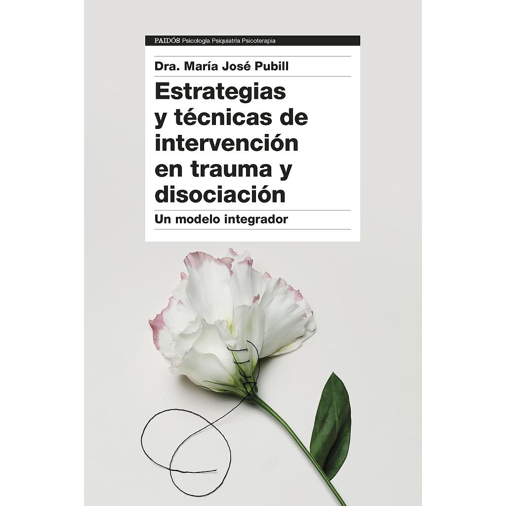 Estrategias y técnicas de intervención en trauma y disociación
