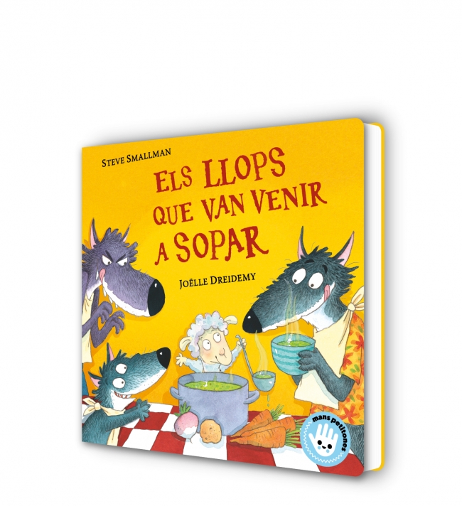 Els llops que van venir a sopar (L&#39;ovelleta que va venir a sopar. Llibre de cartró)
