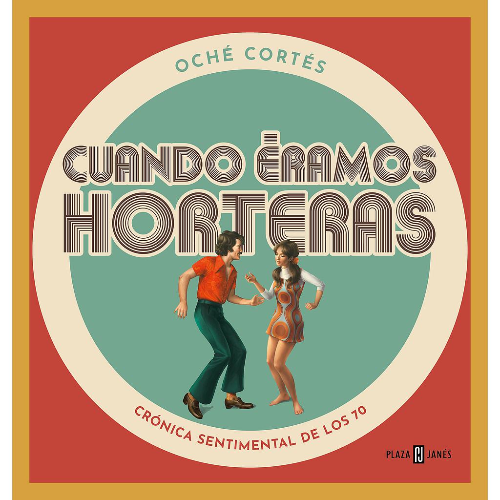 Cuando éramos horteras