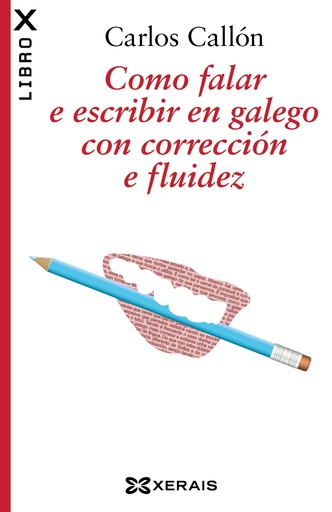 [9788499144474] Como falar e escribir en galego con corrección e fluidez