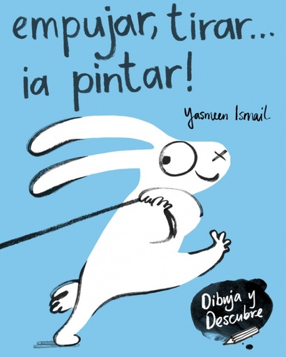 [9788448849160] Empujar, tirar... ¡a pintar! (Dibuja y Descubre)
