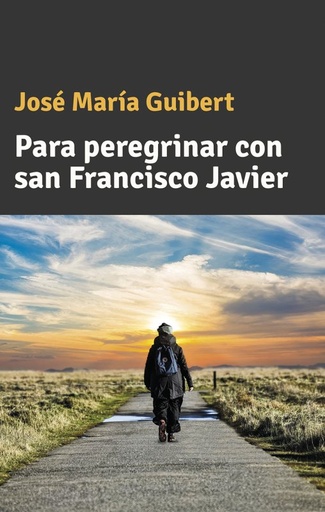 [9788427144323] Para peregrinar con san Francisco Javier