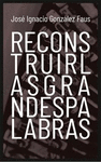 [9788427141377] Reconstruir las grandes palabras
