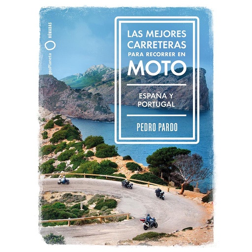 [9788408237273] Las mejores carreteras para recorrer en moto - España y Portugal