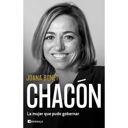 [9788411000567] Chacón. La mujer que pudo gobernar