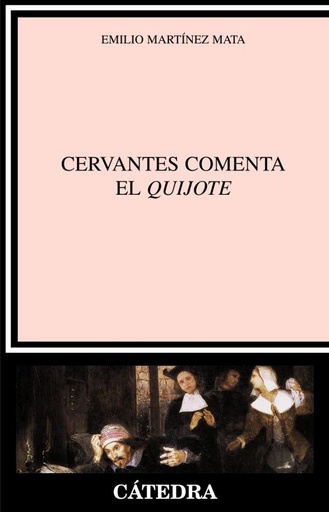 [9788437624358] Cervantes comenta el  " Quijote "