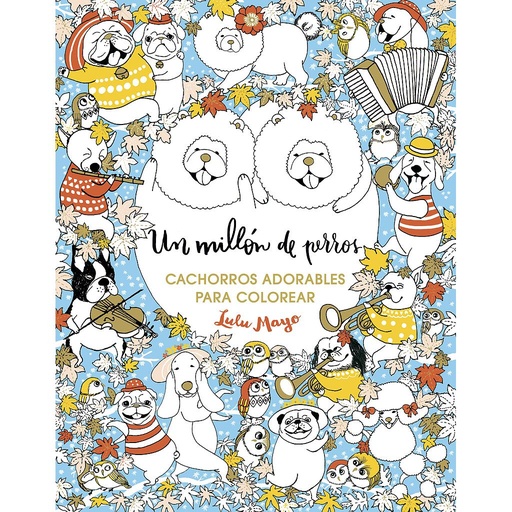 [9788401017926] Un millón de perros: cachorros adorables para colorear (Libro de colorear para adultos)
