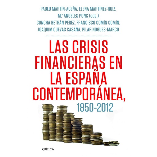 [9788498925418] Las crisis financieras en la España contemporánea, 1850-2012