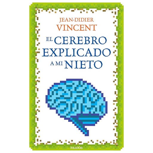 [9788449332913] EL CEREBRO EXPLICADO A MI NIETO