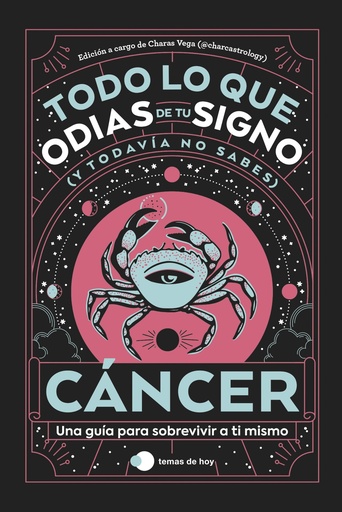 Cáncer: Todo lo que odias de tu signo y todavía no sabes