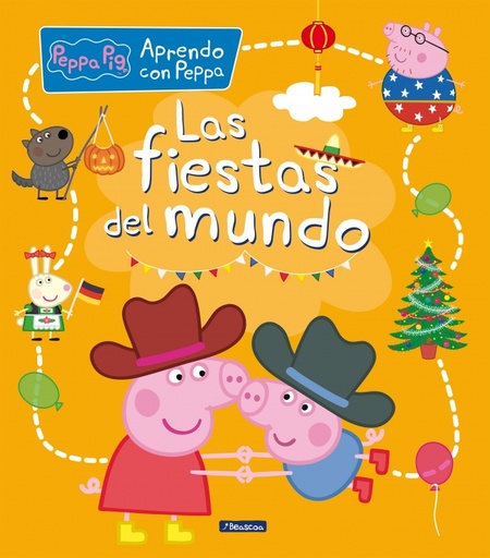 [9788448858698] Peppa Pig. Primeros aprendizajes - Aprendo con Peppa. Las fiestas del mundo