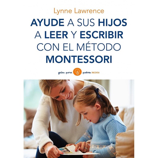 [9788449330339] AYUDE A SUS HIJOS A LEER Y ESCRIBIR CON EL METODO