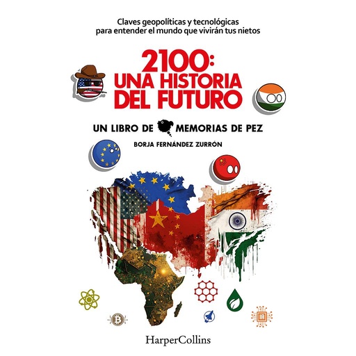 [9788491398813] 2100: una historia del futuro. Claves geopolíticas y tecnológicas para entender el mundo que vivirán tus nietos