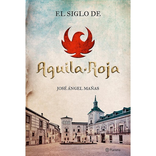 [9788408131564] El siglo de Águila Roja
