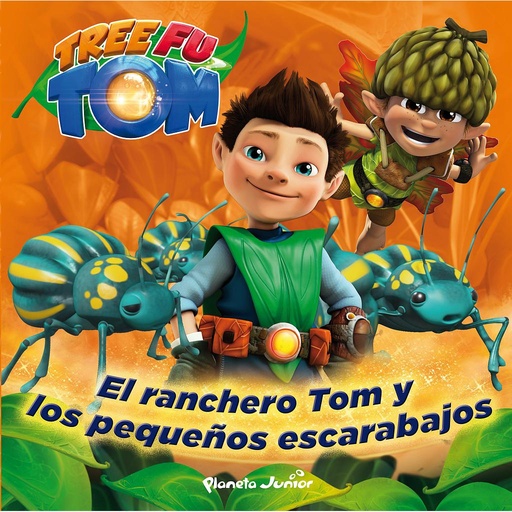 [9788408132967] Tree Fu Tom. El ranchero Tom y los pequeños escarabajos