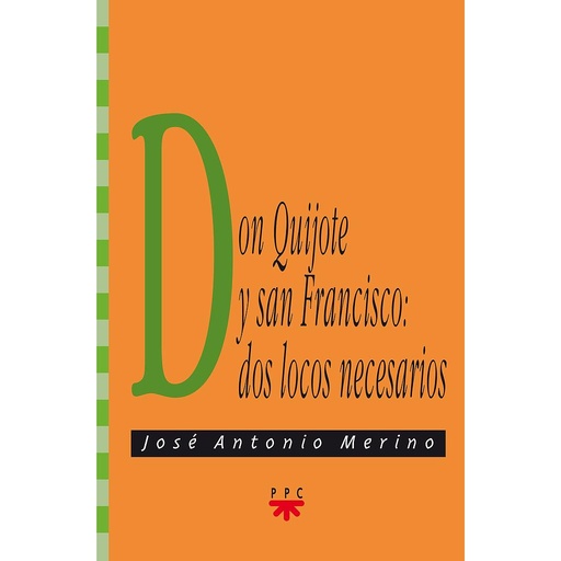 [9788428818308] Don Quijote y san Francisco: dos locos necesarios