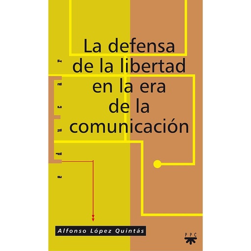 [9788428819336] La defensa de la libertad en la era de la comunicación