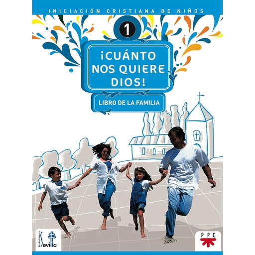 [9788428820325] Cuanto nos quiere Dios. Libro de la familia. Iniciación cristiana de niños 1