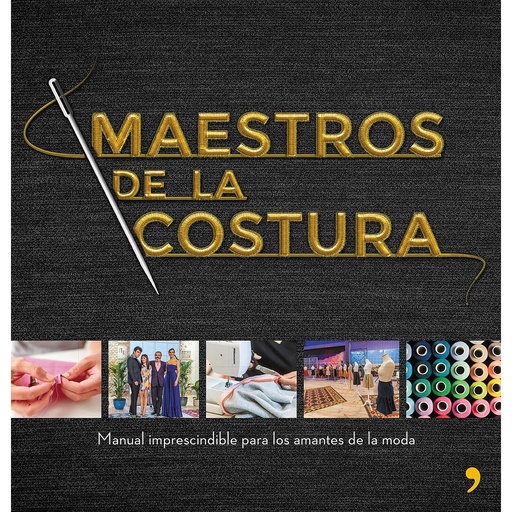 [9788499986418] MAESTROS DE LA COSTURA