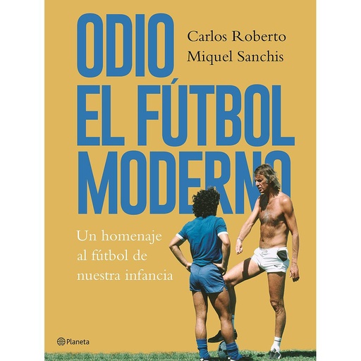 [9788408176879] ODIO EL FUTBOL MODERNO