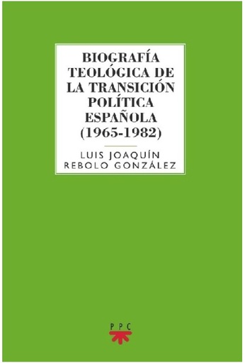 [9788428833042] Biografía teológica de la Transición política Española (1965-1982)