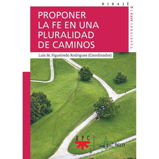 [9788428836524] Proponer la fe en una pluralidad de caminos