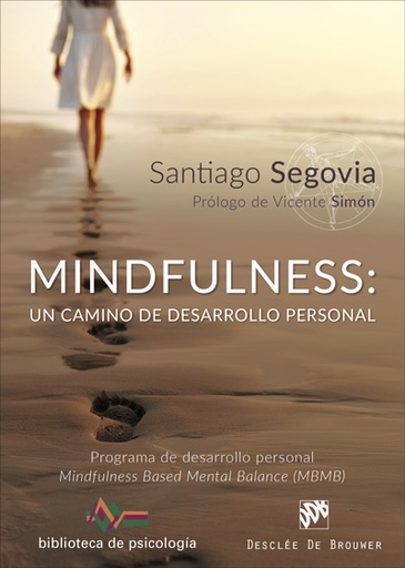 [9788433029157] Mindfulness: un camino de desarrollo personal. Programa de desarrollo personal Mindfulness Based Mental Balance (MBMB)