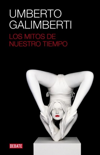 [9788499920672] Los mitos de nuestro tiempo