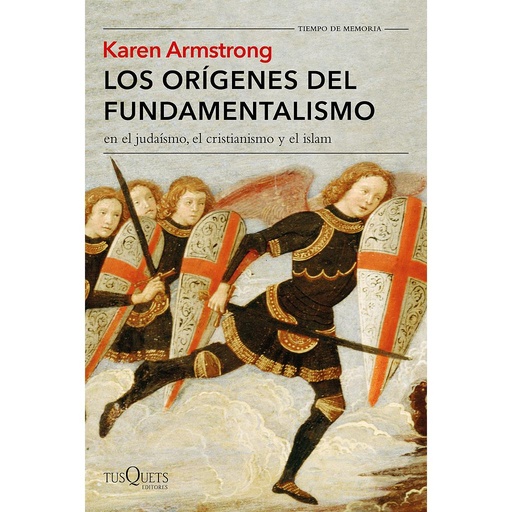 [9788490664582] Los orígenes del fundamentalismo en el judaísmo, el cristianismo y el islam
