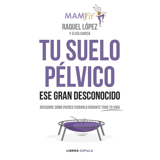 [9788448024321] Tu suelo pélvico, ese gran desconocido