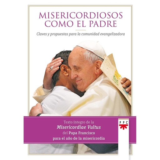 [9788428828727] Misericordiosos como el Padre: claves y propuestas para la comunidad evangelizadora