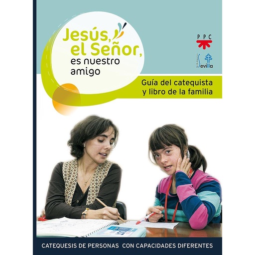 [9788428824286] Jesús, el Señor, es nuestro amigo. Guia del catequista y de los padres