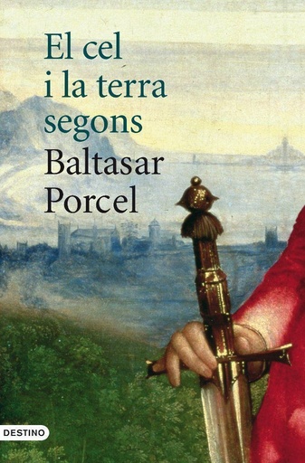 [9788497101110] El cel i la terra segons Baltasar Porcel