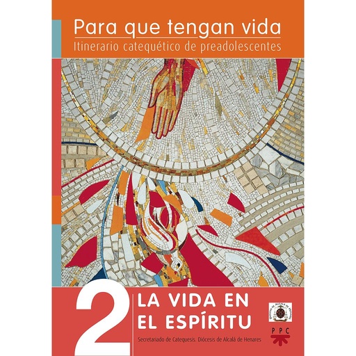 [9788428825801] Para que tengan vida 2: La vida en el Espíritu. Itinerario catequético de preadolescentes