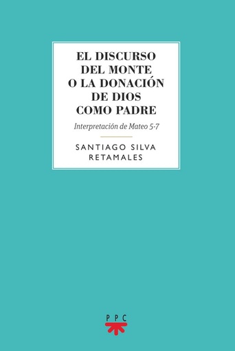 [9788428832953] El Discurso del monte o la donación de Dios como Padre