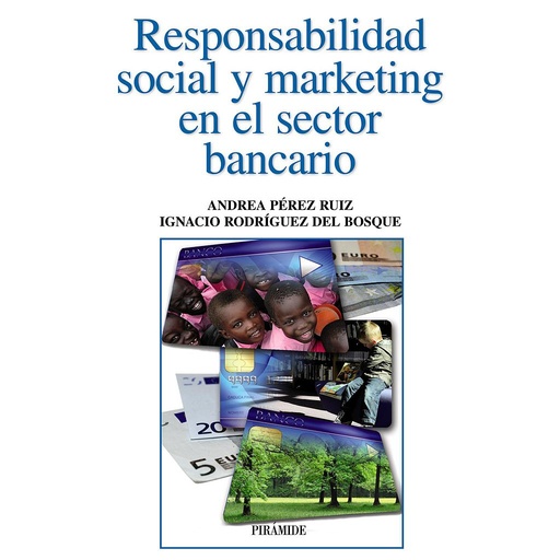 [9788436829099] Responsabilidad social y marketing en el sector bancario