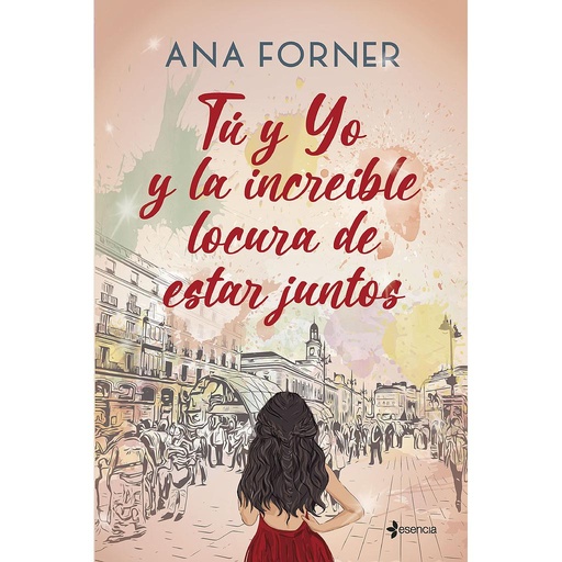 [9788408268345] Tú y yo y la increíble locura de estar juntos
