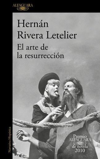 [9788420406039] El arte de la resurrección (Premio Alfaguara de novela 2010)